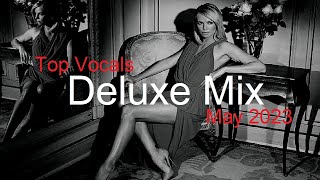 Deluxe Mix #2 Best Deep House Vocal & Nu Disco May 2023