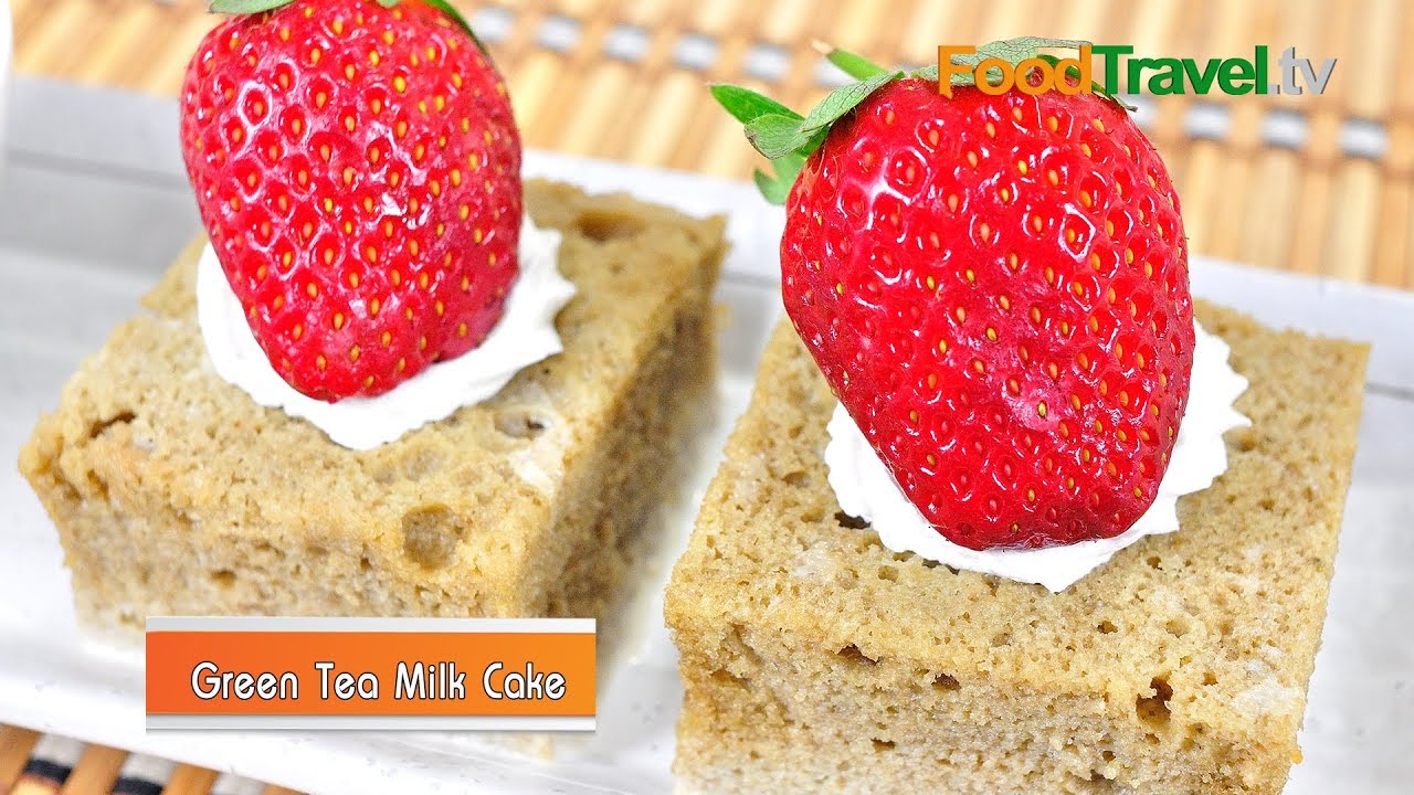 เค้กชาเขียวนมสด Green Tea Milk Cake | FoodTravel