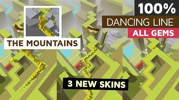 Dancing Line The Mountains 100% All Gems 3 New Skins Completed All Crowns