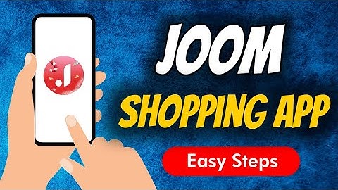 Joom: Shopping For Everyday App Overview & Installation Guide