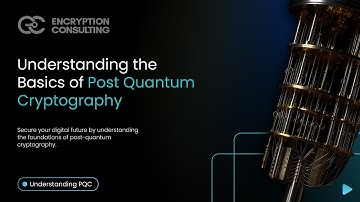 Understanding the Basics of Post Quantum Cryptography