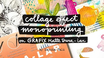 Collage Effect Monoprinting On Matte Dura Lar by Marsha Valk
