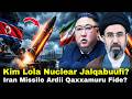 Kim Lola Nuclear Jalqabuufi Iran Missile ICBM N Loluufi Kim Lola Nuclear Jalqabuufi Iran Missile ICBM N Loluufi