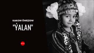 Kakow Owezow - Yalan | Miras