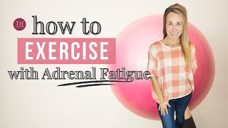 Exercise And Adrenal Fatigue | The Do's And Don'ts | Taylored Health