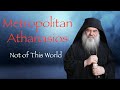 We are not of this world  metropolitan athanasios of limassol