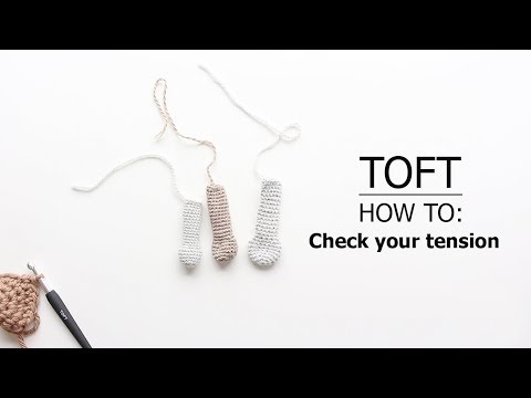 How To: Check Your Tension | TOFT Crochet Lesson