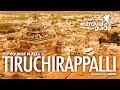 Trichy  tiruchirapalli  tamilnadu travel guide  travel  tourist places  tour information