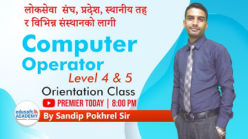 Loksewa - Computer Operator Orientation Class By Sandip Sir | Edusoft Academy