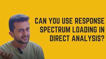 Kun je Response Spectrum Loading gebruiken bij directe analyse?
