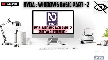 NVDA : WINDOWS BASIC PART - 2  (SOFTWARE FOR BLIND)