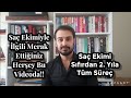 SAÇ EKİMİ SIFIRDAN 2. YILA KADAR TÜM SÜREÇ TEK VİDEODA!!