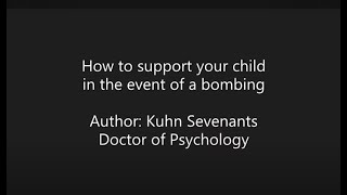 How To Support Your Child In The Event Of A Bombing Kuhn Sevenants, Doctor Of Psychology Small
