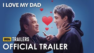 I Love My Dad - Official Trailer (2022) Patton Oswalt, Lil Rel Howery, Claudia Sulewski