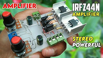DIY Powerful Ultra Bass Stereo Amplifier using IRFZ44N Mosfet With Volume Controller