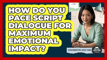 How Do You Pace Script Dialogue For Maximum Emotional Impact? - Screenwriter