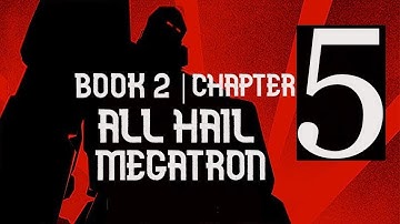 All Hail Megatron - book 2  chapter 5 | Cinematic Comics!