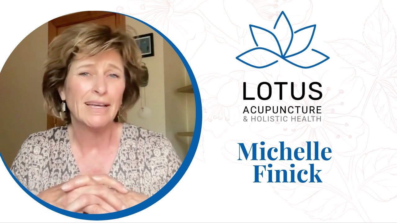 LOTUS ACUPUNCTURE Video Testimonial from  Michele Finck