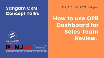 How to use OPR Dashboard for Sales Team Review   Sangam CRM Concept Talks 3 April 2021