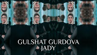 Gulshat Gurdowa - Jady (Official 4K Video)