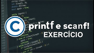 Programação C - Printf e Scanf Exercícios