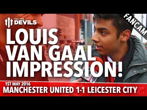 Louis van Gaal Impression! | Manchester United 1-1 Leicester City | FANCAM