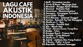 PLAYLIST CAFE LAGU 2000an POP INDONESIA HITS & TERPOPULER | Lagu Pagi Hari Akustik Santai