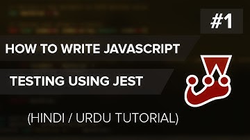 How to Write Your First Test in Javascript Using Jest - Hindi / Urdu Tutorial - #1