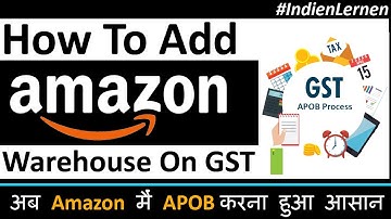 How To Add Additional Place Of Business In GST For Amazon FBA (Fast & Secure Way) | Indien Lernen