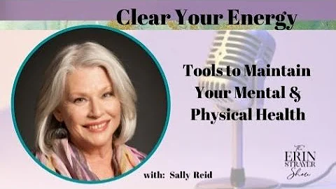 Clear Your Energy with Sally Reid