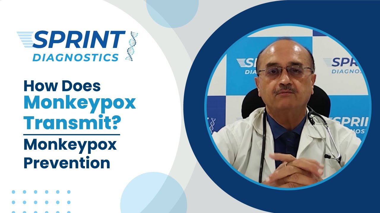 How Does Monkeypox Transmit? | Monkeypox Prevention | Sprint Diagnostics Hyderabad