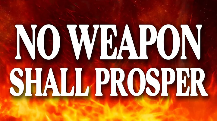 No Weapon Shall Prosper Against You: A Powerful Prayer for Protection