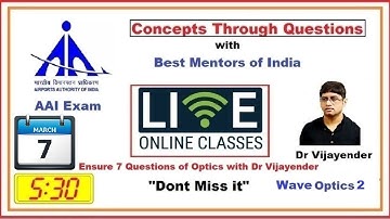 AAI | Concepts through Questions Series | Live |  ATC AO  Physics | Wave Optics -2 | Dr Vijayender