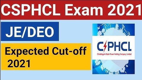 CSPHCL JE Expected Cut-off 2021//CSPHCL DEO Expected Cut-off 2021//CSPHCL Cut-off 2021