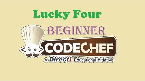 Lucky Four | CodeChef | Beginner level solved problem