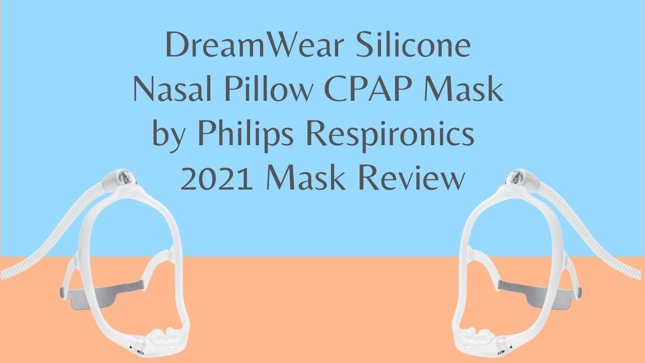 Philips Respironics DreamWear Silicone Nasal Pillow CPAP Mask Review