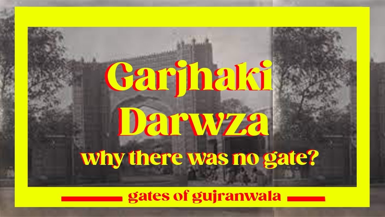 Gharjaki Darwaza Gujranwala | Gates Of Gujranwala