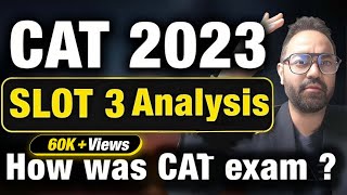 CAT 2023 | SLOT 3 Analysis | How was CAT exam ?