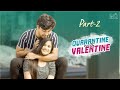 Quarantine With Valentine - Part 2 | Sheetal Gauthaman | Pruthvi Mukka | Infinitum Media