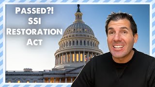 Passed?! SSI Restoration Act of 2024  Supplemental Security Income