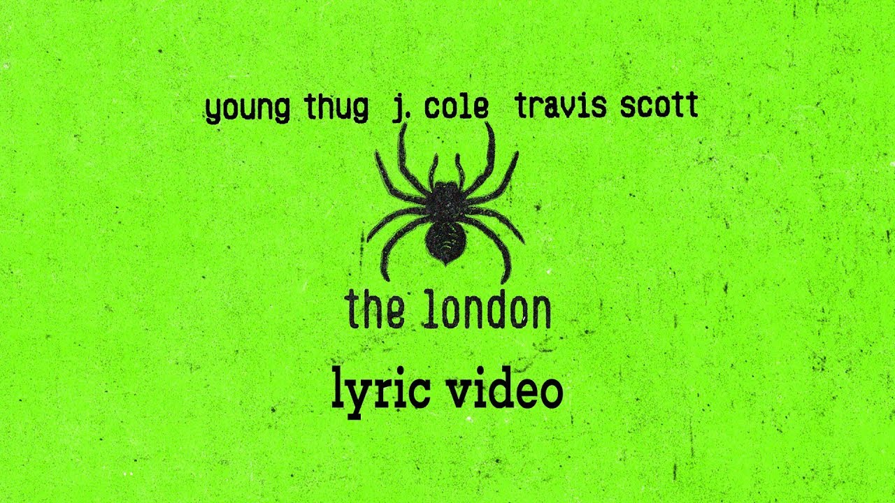 Young Thug, J.Cole, Travis Scott  "The London" (Lyrics)