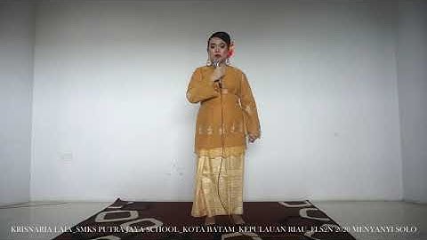 FLS2N 2020 VOCAL SOLO - KRISNARIA LAIA SMKS PUTRA JAYA SCHOOL BATAM - PROV.KEPULAUAN RIAU