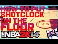 HOW TO PUT SHOTCLOCK ON THE FLOOR NBA2K14 