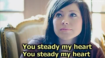 Kari Jobe   Steady My Heart Lyrics On Screen Video HD New Christian Music 2012
