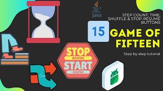 #4 Count steps & Time & Shuffle & Stop-Resume buttons | How to make game of fifteen in android java
