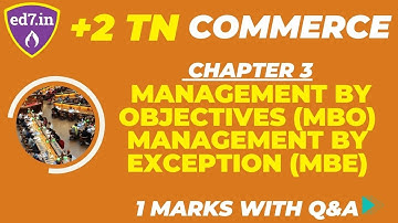 TN 12th Commerce Unit 1 - Chapter 3 - Management by Objectives(MBO) Management by Exception(MBE)