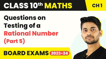 Class 10 Maths Chapter 1 | Questions on Testing of a Rational Number (Part 5) - Real Numbers 2022-23