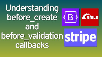 Understanding before_create and before_validation Callbacks