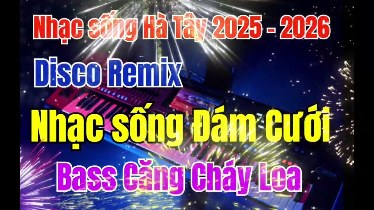 Nhạc sống Hà Tây 2026 | Nhạc sống Đám Cưới 2026 | Liên Khúc Nhạc sống Đám Cưới Disco Remix Hay Nhất 
