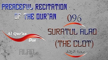 096 Surah Al Alaq (The Clot) سورة العلق